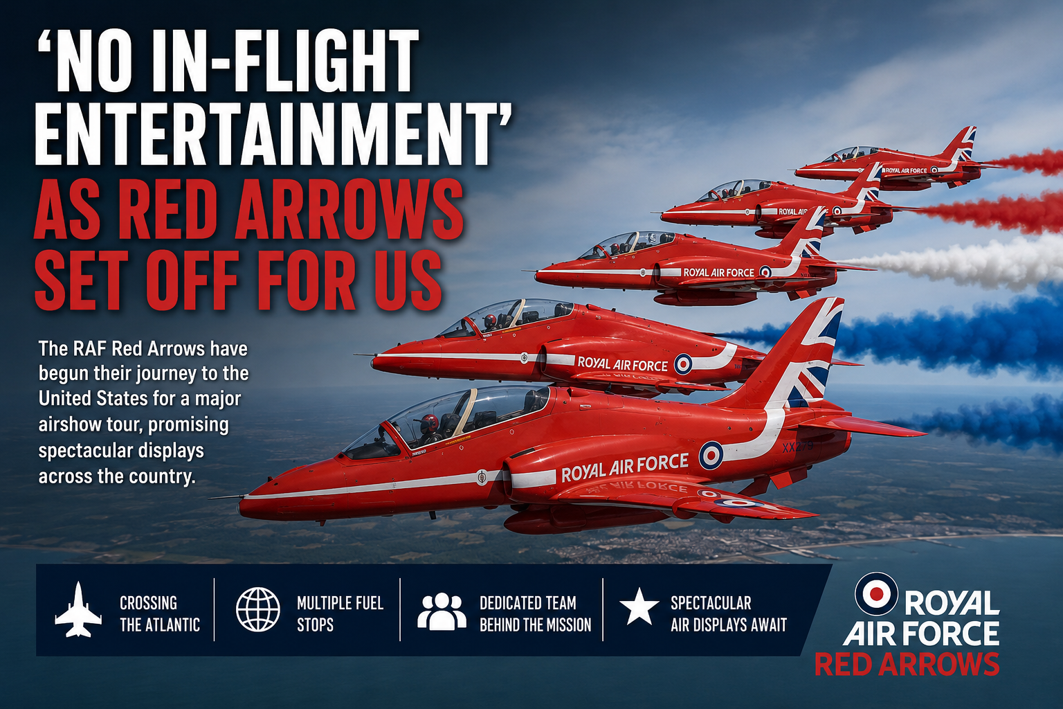 ‘No In-Flight Entertainment’ as Red Arrows Set Off for US